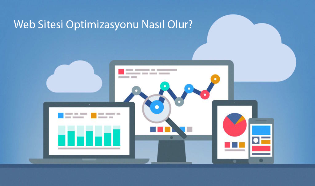 Web Sitesi Optimizasyonu Nasıl Olur?